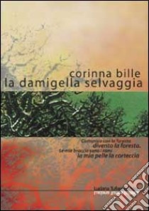 La damigella selvaggia libro di Bille Corinna