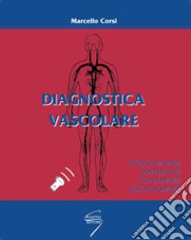 Diagnostica vascolare libro di Corsi Marcello