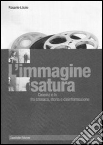 L'immagine satura libro di Lizzio Rosario