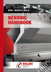 Bending handbook libro di Sala Marco