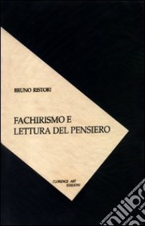 Fachirismo e lettura del pensiero. Segreti svelati ad uso dei curiosi libro di Ristori Bruno; Mugnai F. M. (cur.)