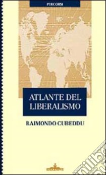 Atlante del liberalismo libro di Cubeddu Raimondo