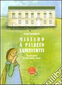 Mistero a palazzo Lancellotti libro di Cantamessa Bruno