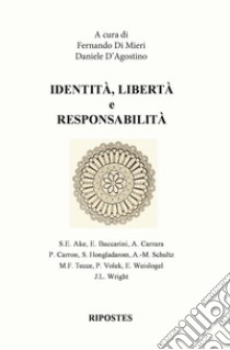 Identità, libertà e responsabilità libro di Di Mieri F. (cur.); D'Agostino D. (cur.)