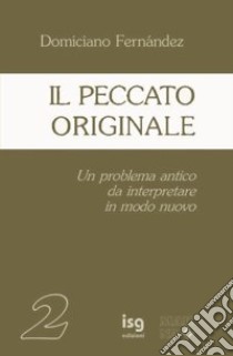 Il peccato originale libro di Fernández Domiciano