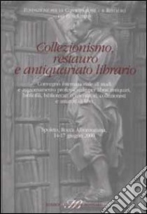 Collezionismo, restauro e antiquariato librario libro di Misiti M. C. (cur.)