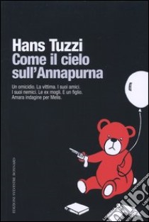 Come il cielo sull'Annapurna libro di Tuzzi Hans