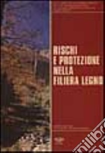 Rischi e protezione nella filiera legno libro