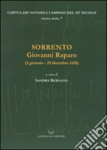 Sorrento. Giovanni Raparo (2 gennaio-29 dicembre 1438). Ediz. latina libro di Bernato S. (cur.)