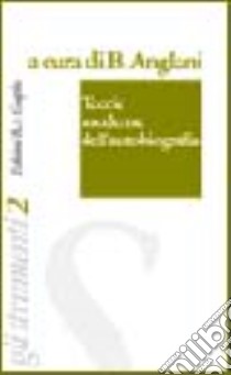 Teorie moderne dell'autobiografia libro di Anglani B. (cur.)