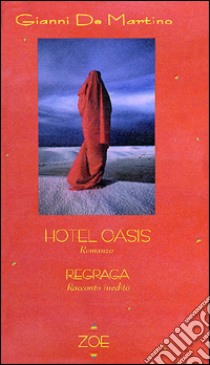 Hotel Oasis. Regraga libro di De Martino Gianni