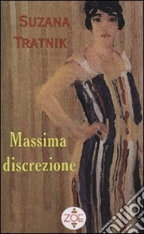 Massima discrezione libro di Tratnik Suzana