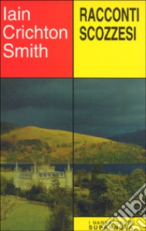 Racconti scozzesi libro di Crichton Smith Iain