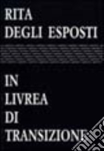 In livrea di transizione libro di Degli Esposti Rita