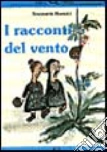 I racconti del vento libro di Nassetti Rosamaria