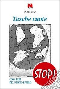 Tasche vuote. Cosa fare del debito estero libro di Silva Fabio