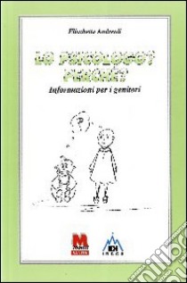 Lo psicologo? Perché? Informazioni per i genitori libro di Andreoli Elisabetta