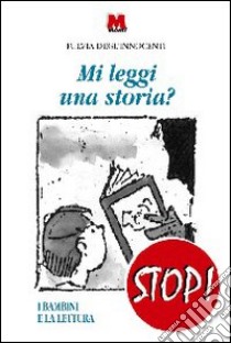 Mi leggi una storia? I bambini e la lettura libro di Degl'Innocenti Fulvia