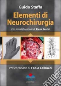 Elementi di neurochirurgia libro di Staffa Guido