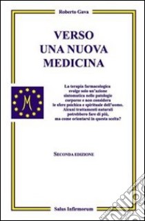 Verso una nuova medicina libro di Gava Roberto