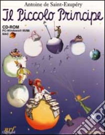 Il piccolo principe. CD-ROM libro di Saint-Exupéry Antoine de