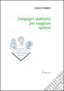 Congegni statistici per saggiare ipotesi libro di Ferreri Carlo