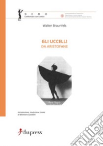 Gli uccelli (da Aristofane) libro di Braunfels Walter