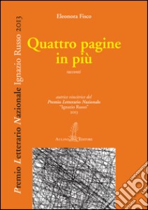 Quattro pagine in più libro di Fisco Eleonora