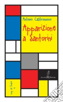 Apparizione a Santorini libro di Castronuovo Antonio