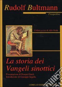 La storia dei vangeli sinottici libro di Bultmann Rudolf