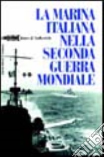 La marina italiana nella seconda guerra mondiale libro di Sadkovich James J.