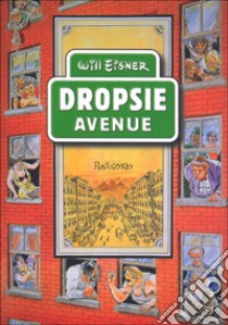 Dropsie Avenue libro di Eisner Will