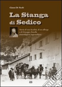 La Stanga di Sedico libro di De Vecchi Gianni