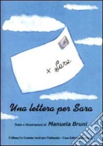 Una lettera per Sara libro di Bruni Manuela