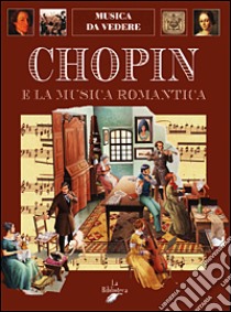 Chopin e la musica romantica libro di Cavalletti Carlo