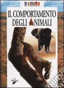 Il comportamento degli animali libro di Cipollaro Costanza