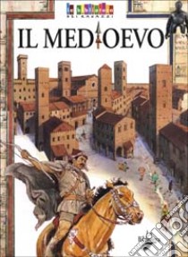 Il Medioevo libro di Rogora Bernardo