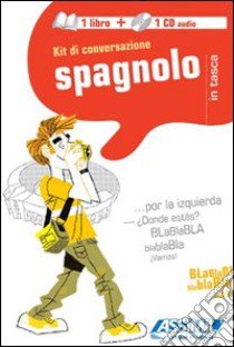 Spagnolo. Kit di conversazione. Con CD Audio libro di O'Niel V. Som; Carminati C. (cur.)