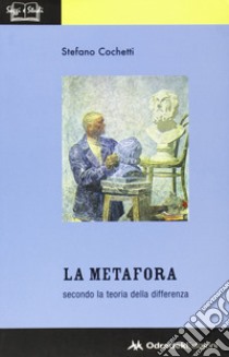 La metafora secondo la teoria della differenza libro di Cochetti Stefano; Breuer C. (cur.)