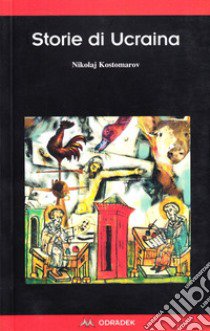 Storie di Ucraina libro di Kostomarov Nikolaj; Clementi M. (cur.)