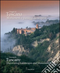 Viaggio in Toscana. Momenti e paesaggi da scoprire. Ediz. italiana e inglese libro di Naldi Alessandro