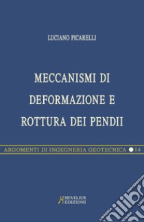 Meccanismi di deformazione e rottura dei pendii libro di Picarelli Luciano