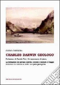 Charles Darwin geologo libro di Chiesura Guido