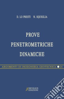 Prove penetrometriche dinamiche libro di Lo Presti Diego; Sgueglia Nunziante