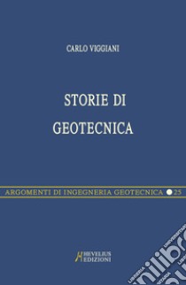 Storie di geotecnica libro di Viggiani Carlo