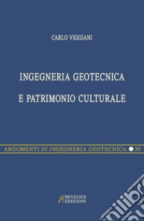 Ingegneria geotecnica e patrimonio culturale libro di Viggiani Carlo