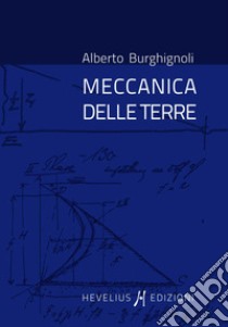 Meccanica delle terre libro di Burghignoli Alberto