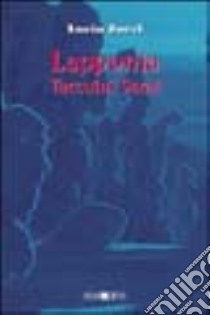 Lapponia. Taccuini sami libro di Zorzi Lucia