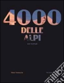 4000 delle Alpi. Vie normali libro di Vannuccini Mario