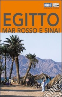 Egitto, Mar Rosso e Sinai libro di Rauch Michel